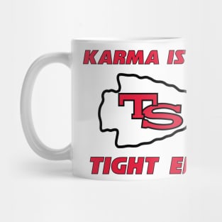 Karma is my tight end Mug